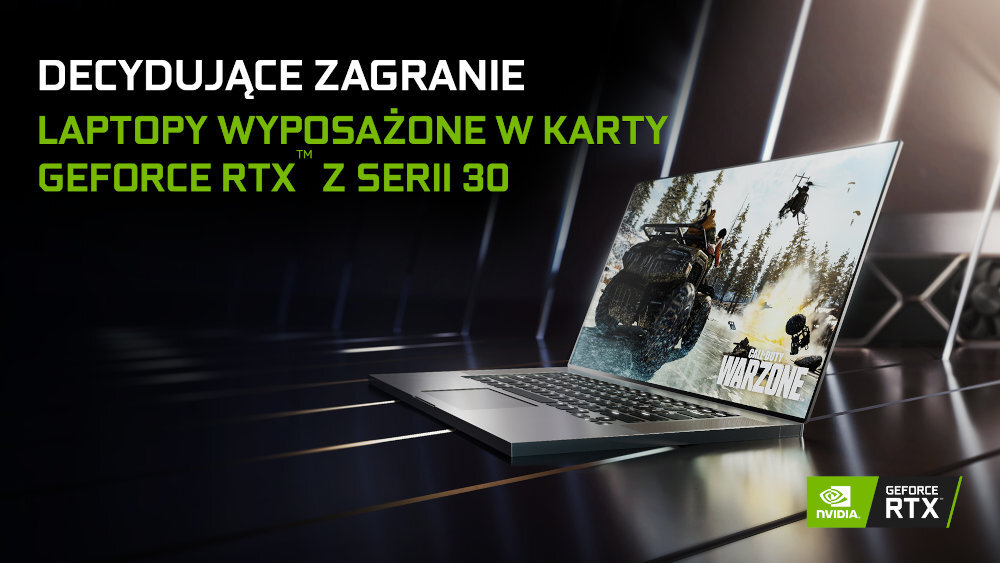 Na zdjęciu widoczny jest laptop z ekranem wyświetlającym grę Call of Duty Warzone. Tekst na obrazie: \'DECYDUJĄCE ZAGRANIE LAPTOPY WYPOSAŻONE W KARTY GEFORCE RTX Z SERII 30\'.
