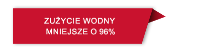 Czerwona etykieta z białym tekstem: \'ZUŻYCIE WODY MNIEJSZE O 96%\'.