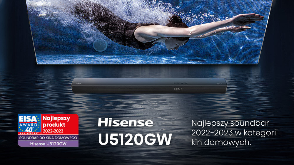 Obraz przedstawia soundbar Hisense U5120GW z bezprzewodowym subwooferem, umieszczony pod ekranem z pływającą osobą. Widoczny jest tekst: \'Najlepszy soundbar 2022-2023 w kategorii kin domowych\' oraz logo \'Hisense U5120GW\'.