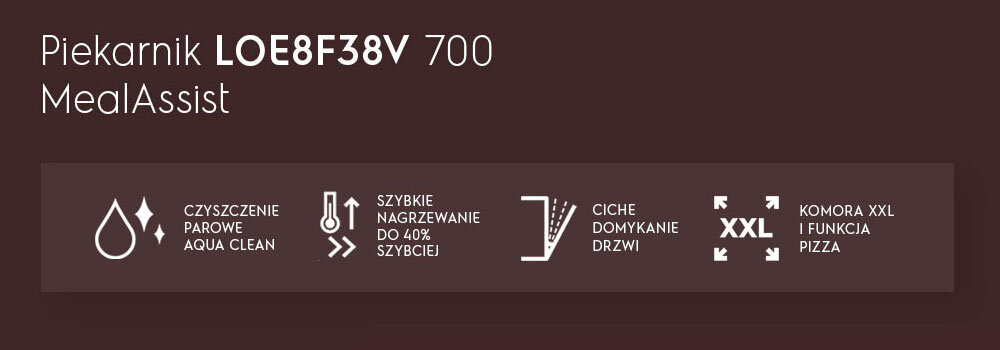 Grafika przedstawia tekst \'Piekarnik LOE8F38V 700 MealAssist\' oraz ikony z opisami: \'Czyszczenie parowe Aqua Clean\', \'Szybkie nagrzewanie do 40% szybciej\', \'Ciche domykanie drzwi\', \'Komora XXL i funkcja pizza\'.
