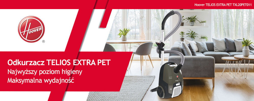 Obraz przedstawia odkurzacz w nowoczesnym salonie z dużymi oknami i roślinami. Na czerwonym tle widnieje tekst: \'Odkurzacz TELIOS EXTRA PET Najwyższy poziom higieny Maksymalna wydajność\', a obok logo Hoover.