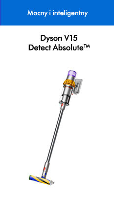 Obraz przedstawia odkurzacz pionowy z napisem \'Dyson V15 Detect Absolute™\'. W górnej części widnieje tekst \'Mocny i inteligentny\'.