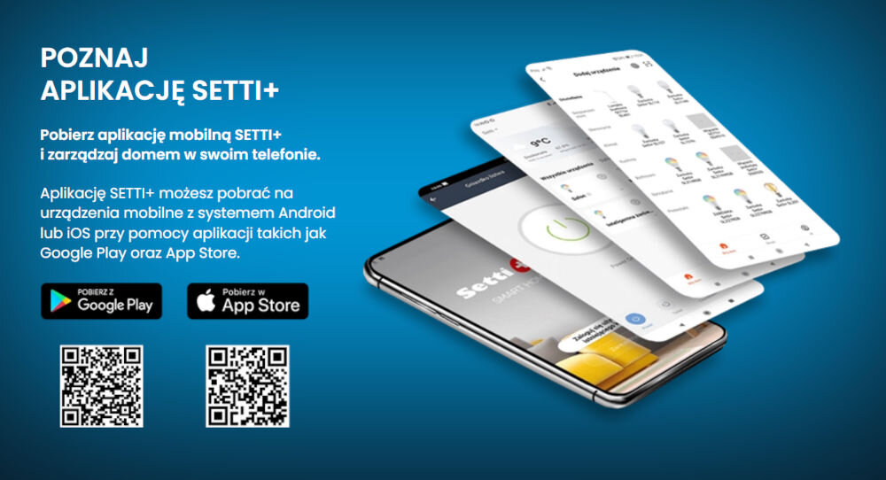 Grafika przedstawia aplikację SETTI+ z trzema ekranami na tle niebieskiego gradientu. Widoczny jest tekst: \'POZNAJ APLIKACJĘ SETTI+\', a poniżej znajdują się logotypy Google Play i App Store oraz dwa kody QR.