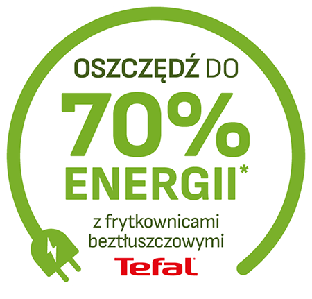 Okrągła naklejka z zielonym obramowaniem i tekstem: \'OSZCZĘDŹ DO 70% ENERGII* z frytkownicami beztłuszczowymi\'. Na dole znajduje się logo \'Tefal\'.