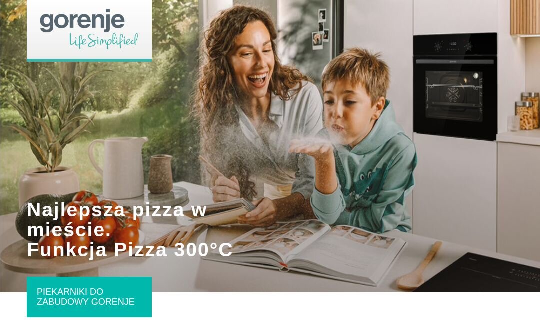 Na obrazie widać kobietę i dziecko w kuchni, obok piekarnika z logo \'gorenje\'. Tekst na obrazie: \'Najlepsza pizza w mieście. Funkcja Pizza 300°C\'.