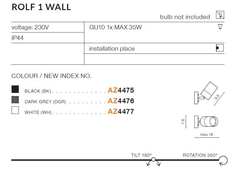Diagram przedstawiający specyfikację reflektora zewnętrznego ROLF 1 WALL, z informacjami o napięciu 230V, typie żarówki GU10 1x MAX 35W, klasie ochrony IP44 oraz miejscem instalacji. Zawiera również kolory i numery indeksów: BLACK (BK) AZ4475, DARK GREY (DGR) AZ4476, WHITE (WH) AZ4477, oraz schematy montażu z wymiarami i kątem obrotu.