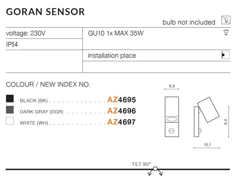 Schematyczny rysunek reflektora zewnętrznego z czujnikiem ruchu, z oznaczeniami technicznymi: \'Goran Sensor\', \'voltage: 230V\', \'GU10 1x MAX 35W\', \'IP54\', oraz informacją o dostępnych kolorach i numerach indeksów: \'BLACK (BK) AZ4695\', \'DARK GRAY (DGR) AZ4696\', \'WHITE (WH) AZ4697\'.