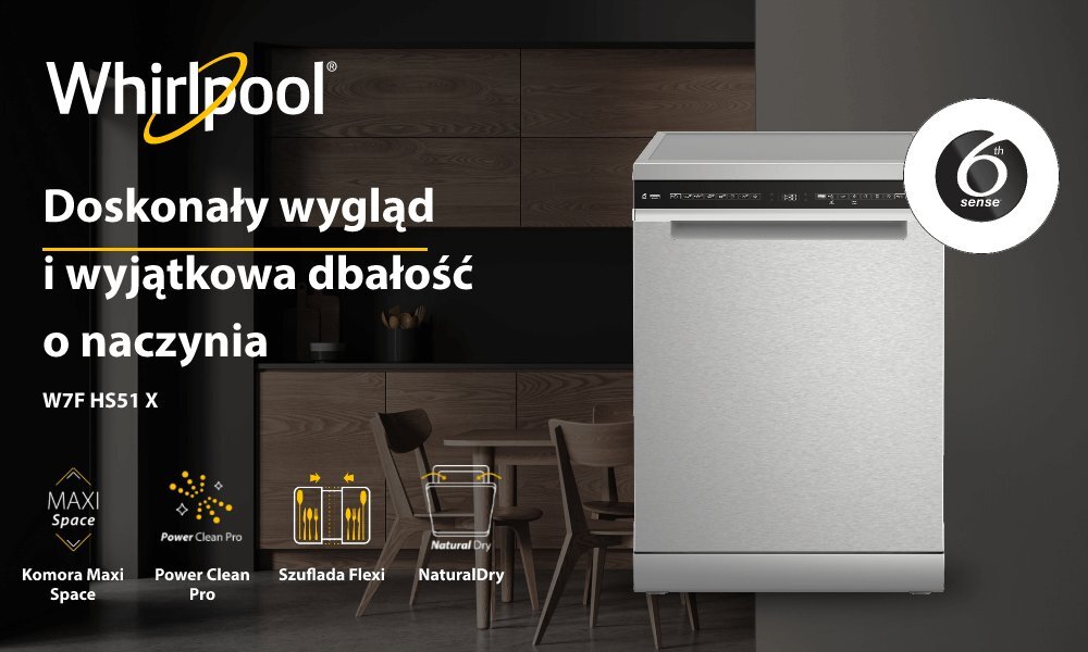 Obraz przedstawia zmywarkę w kolorze inox z panelem sterowania na górze. Widoczny jest tekst: \'Whirlpool\', \'Doskonały wygląd i wyjątkowa dbałość o naczynia\', \'W7F HS51 X\', oraz ikony z napisami \'Komora Maxi Space\', \'Power Clean Pro\', \'Szuflada Flexi\', \'NaturalDry\'.