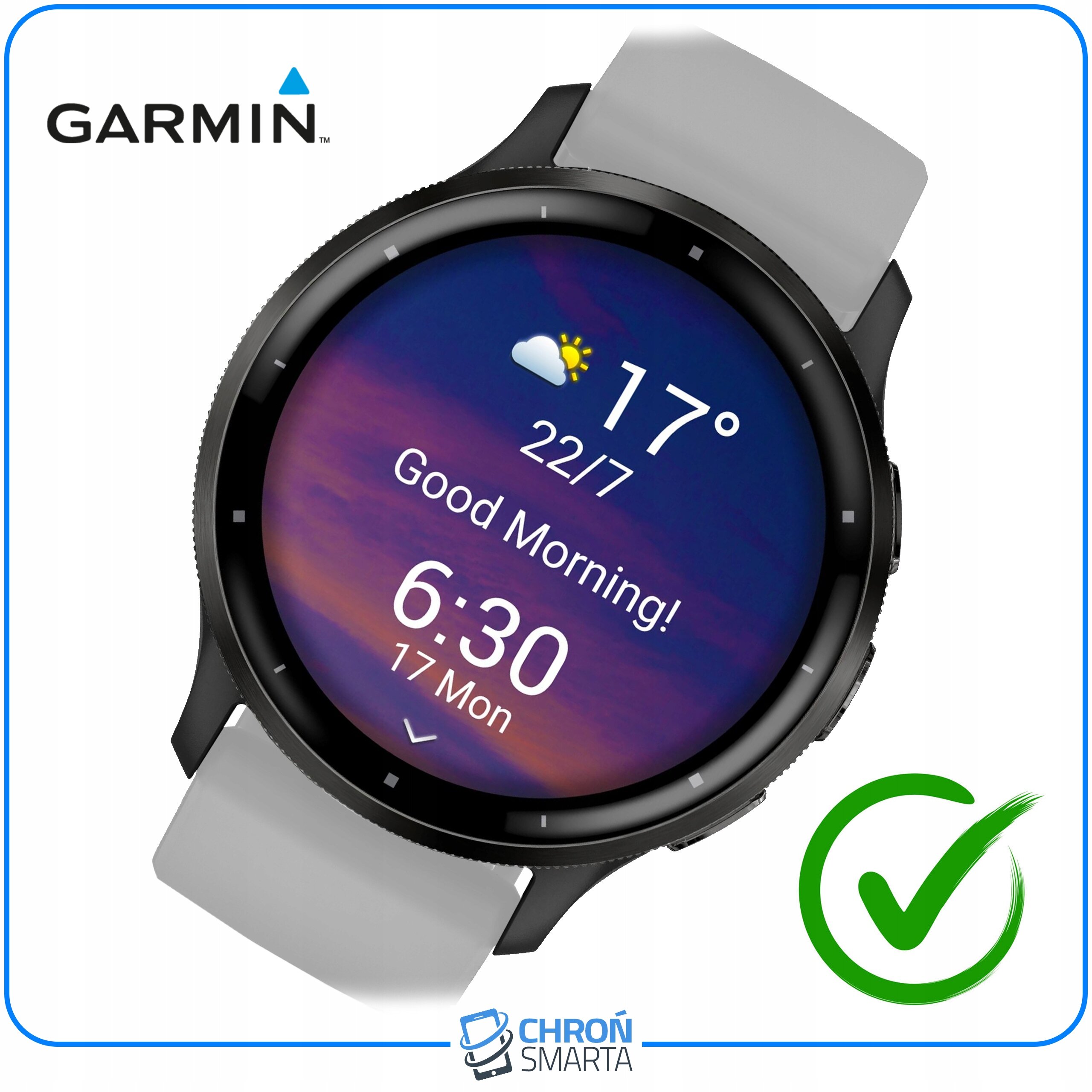 Zdjęcie smartwatcha z wyświetlaczem pokazującym pogodę, temperaturę 17°C, datę 22/7, napis \'Good Morning!\' oraz godzinę 6:30, 17 Mon. Widoczne logo Garmin oraz napis \'CHROŃ SMARTA\' na dole.