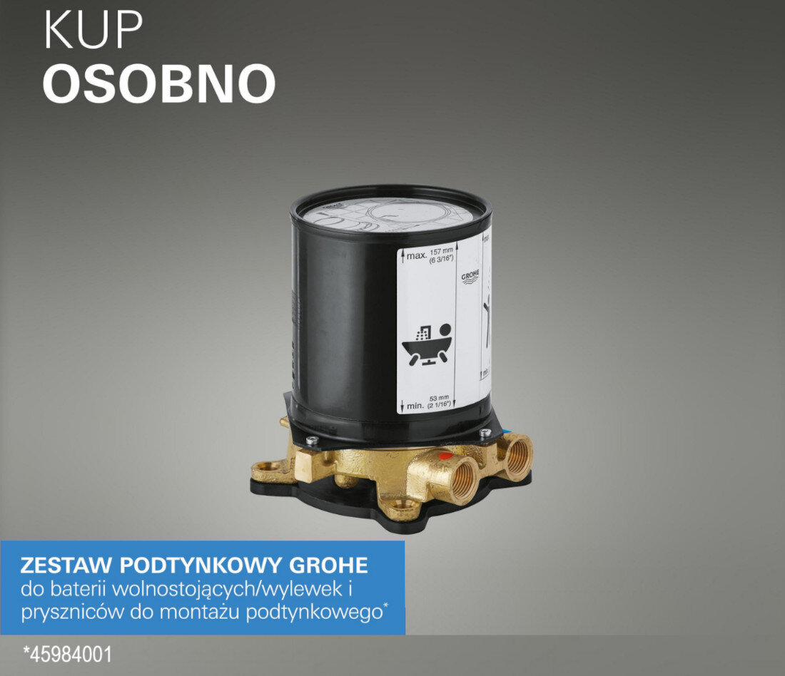 Na obrazie widoczny jest zestaw podtynkowy GROHE z czarnym cylindrycznym elementem i złotymi przyłączami. Tekst na obrazie: \'KUP OSOBNO\', \'ZESTAW PODTYNKOWY GROHE do baterii wolnostojących/wylewek i pryszniców do montażu podtynkowego\', \'*45984001\'.