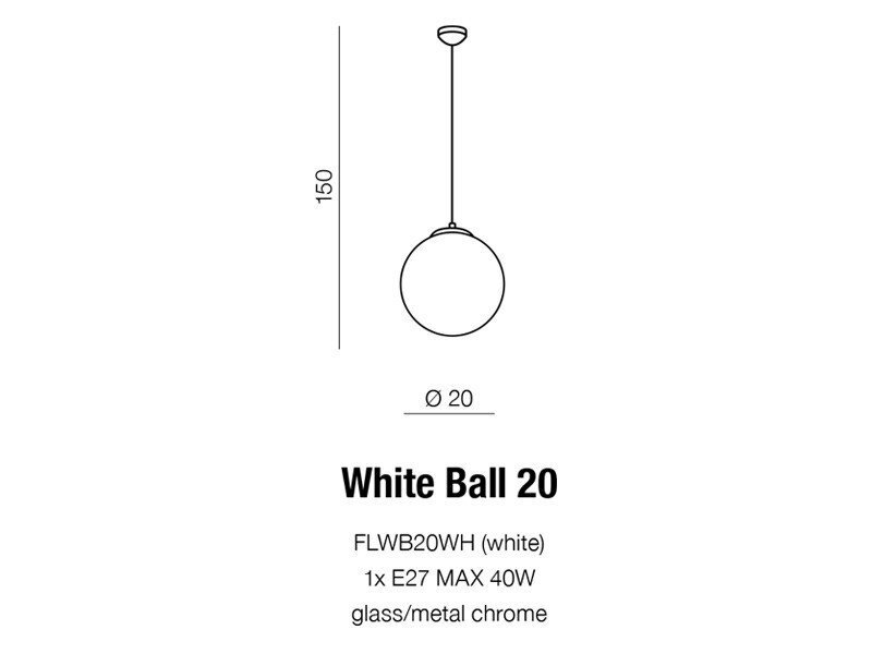 Schematyczny rysunek lampy wiszącej w kształcie kuli z wymiarami: wysokość 150 cm, średnica 20 cm. Tekst: \'White Ball 20, FLWB20WH (white), 1x E27 MAX 40W, glass/metal chrome\'.