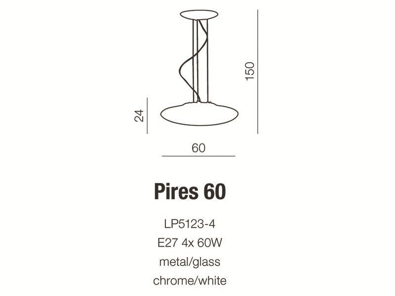Schematyczny rysunek lampy wiszącej z wymiarami: wysokość 150 cm, średnica 60 cm, wysokość klosza 24 cm. Tekst: \'Pires 60, LP5123-4, E27 4x 60W, metal/glass, chrome/white\'.