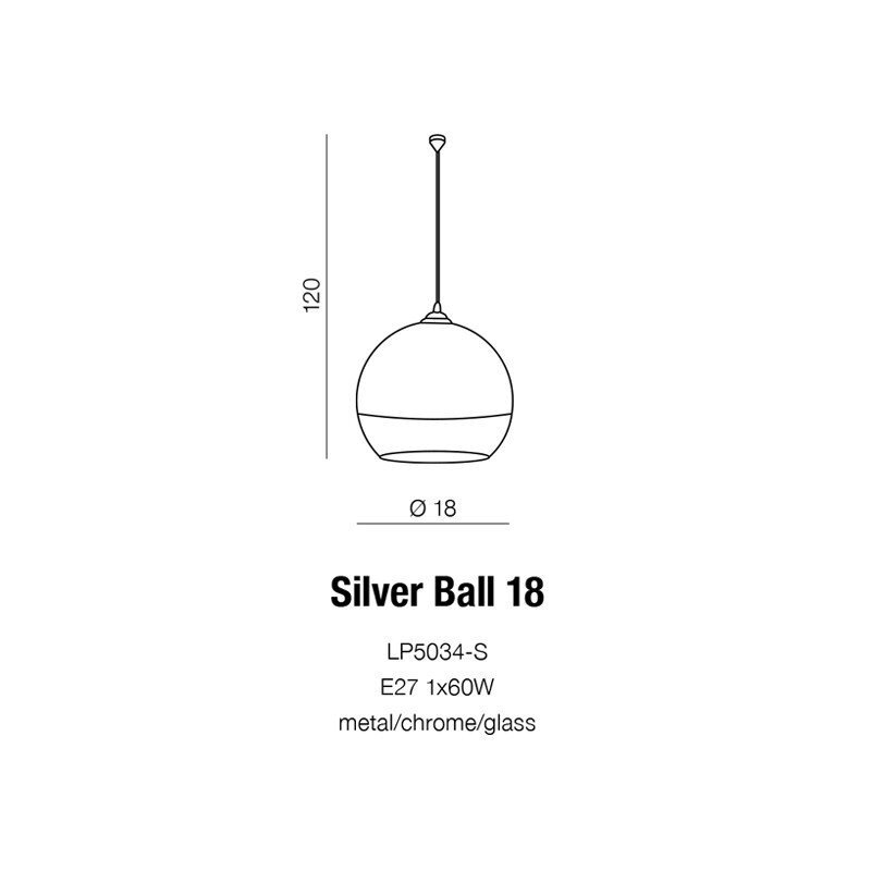 Schematyczny rysunek lampy wiszącej o kształcie kuli z wymiarami 120 cm wysokości i 18 cm średnicy. Pod rysunkiem znajduje się tekst: \'Silver Ball 18, LP5034-S, E27 1x60W, metal/chrome/glass\'.