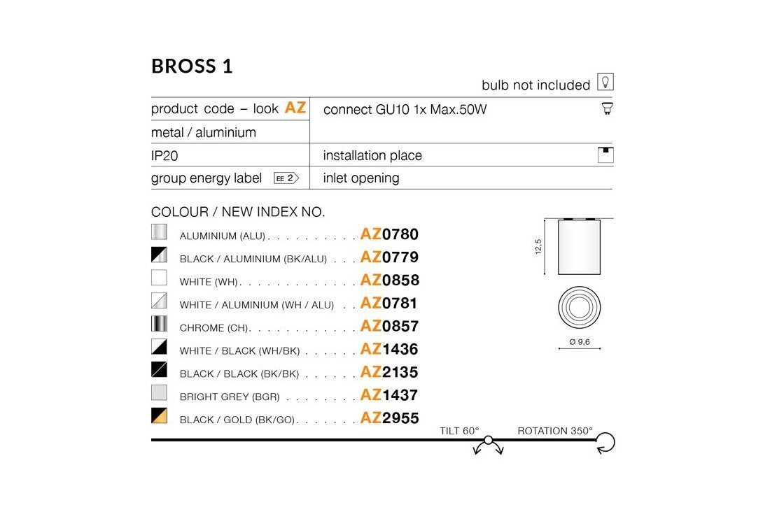 Obraz przedstawia specyfikację produktu BROSS 1, w tym różne warianty kolorystyczne z kodami indeksów, takie jak aluminium, czarny/aluminium, biały, i inne. Widoczne są również informacje techniczne, takie jak typ żarówki GU10, maksymalna moc 50W, oraz wymiary produktu.