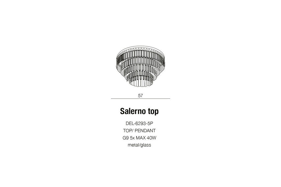 Obraz przedstawia schematyczny rysunek lampy wiszącej z oznaczeniem \'57\' poniżej. Tekst obok rysunku: \'Salerno top, DEL-6293-5P, TOP/ PENDANT, G9 5x MAX 40W, metal/glass\'.