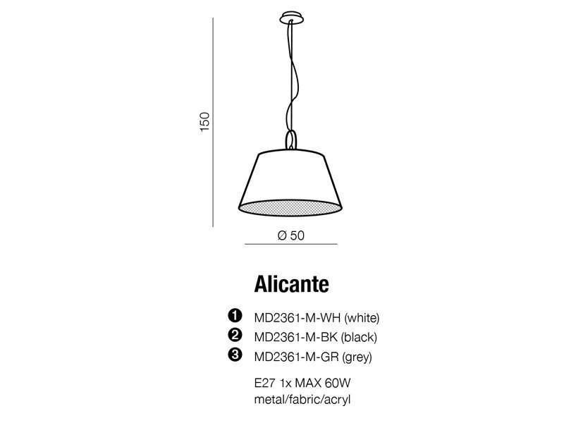 Schematyczny rysunek lampy wiszącej z wymiarami 150 cm wysokości i 50 cm średnicy. Pod spodem znajduje się tekst: \'Alicante\', \'1. MD2361-M-WH (white)\', \'2. MD2361-M-BK (black)\', \'3. MD2361-M-GR (grey)\', \'E27 1x MAX 60W\', \'metal/fabric/acryl\'.