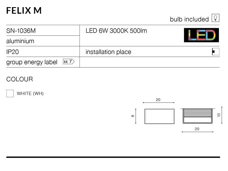 Obraz przedstawia specyfikację lampy ściennej Felix M z informacjami: SN-1036M, LED 6W 3000K 500lm, aluminium, IP20, grupa energetyczna EE 7. Kolor lampy to biały (WHITE WH), a wymiary to 20x8x10 cm.