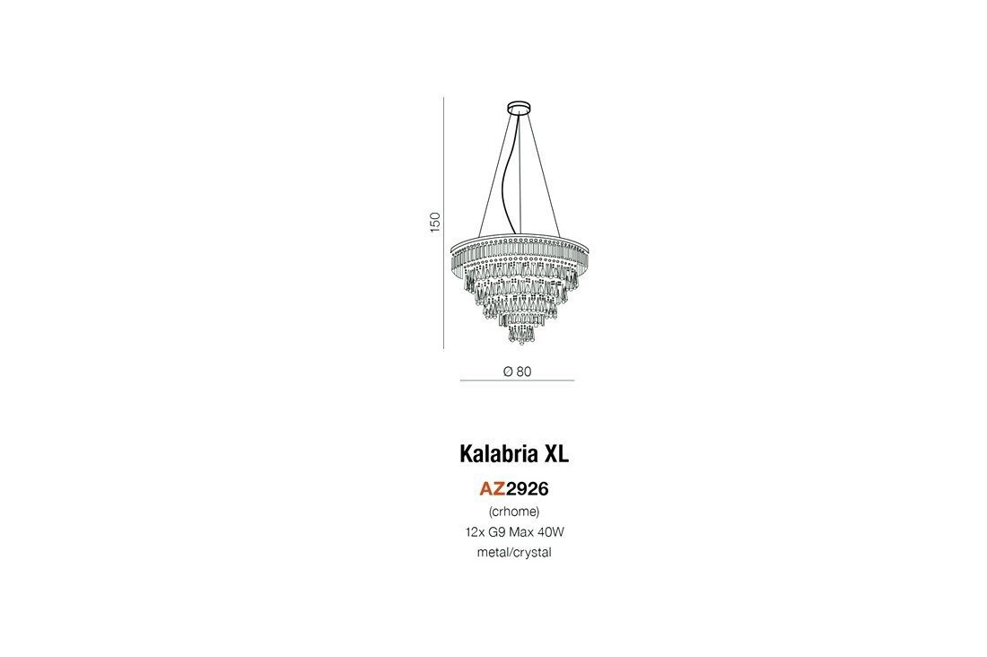 Schematyczny rysunek lampy wiszącej z wymiarami 150 cm wysokości i 80 cm średnicy. Tekst obok: \'Kalabria XL AZ2926 (chrome) 12x G9 Max 40W metal/crystal\'.