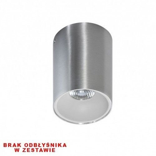 Cylindryczna, metaliczna oprawa natynkowa z widocznym miejscem na żarówkę. Na dole widoczny jest tekst: \'BRAK ODBŁYŚNIKA W ZESTAWIE\'.