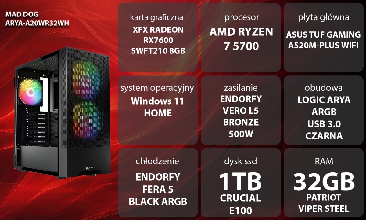 Obraz przedstawia komputer z podświetleniem RGB oraz specyfikację techniczną: karta graficzna XFX RADEON RX7600 SWFT210 8GB, procesor AMD RYZEN 7 5700, płyta główna ASUS TUF GAMING A520M-PLUS WIFI, system operacyjny Windows 11 HOME, zasilanie ENDORFY VERO L5 BRONZE 500W, obudowa LOGIC ARYA ARGB USB 3.0 CZARNA, chłodzenie ENDORFY FERA 5 BLACK ARGB, dysk SSD 1TB CRUCIAL E100, RAM 32GB PATRIOT VIPER STEEL.
