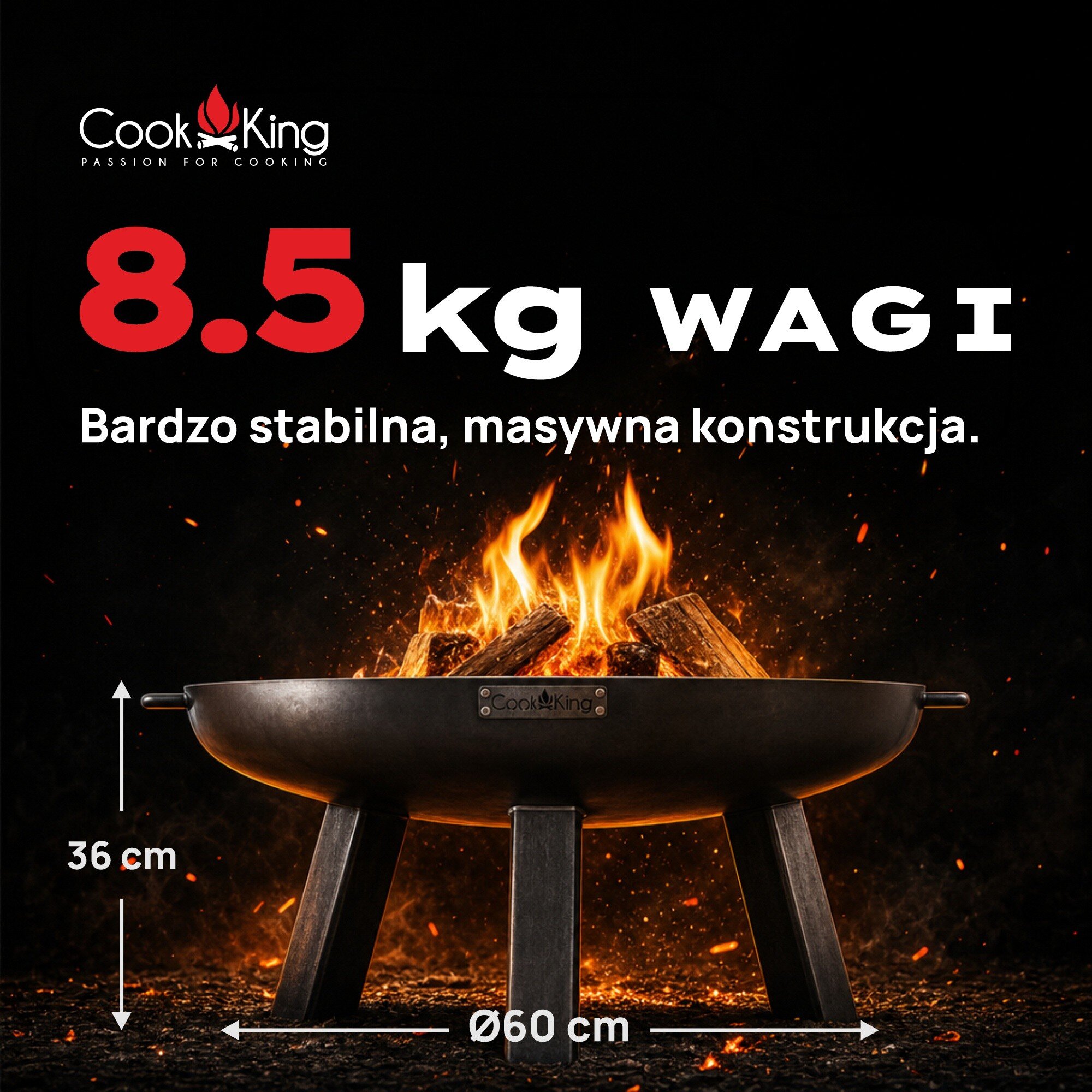 Obraz przedstawia palenisko ogrodowe z płonącymi drewnianymi kłodami, z logo Cook King na froncie. Tekst na obrazie: \'8.5 kg wagi Bardzo stabilna, masywna konstrukcja\', oraz wymiary: \'36 cm\' i \'Ø60 cm\'.