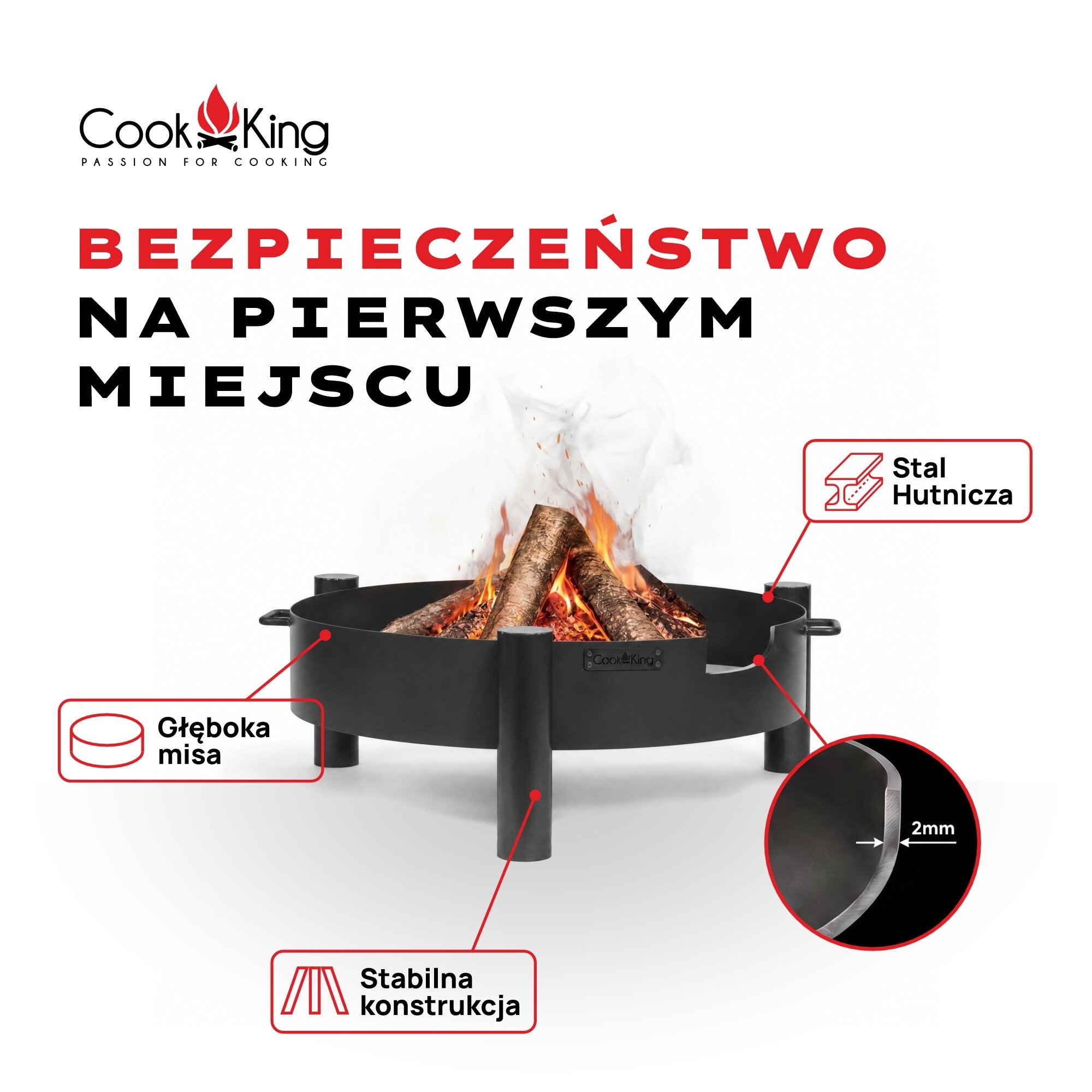 Obraz przedstawia palenisko ogrodowe z płonącymi drewnami, z oznaczeniami: \'Głęboka misa\', \'Stabilna konstrukcja\', \'Stal Hutnicza\'. Widoczny jest tekst: \'BEZPIECZEŃSTWO NA PIERWSZYM MIEJSCU\' oraz logo Cook King.