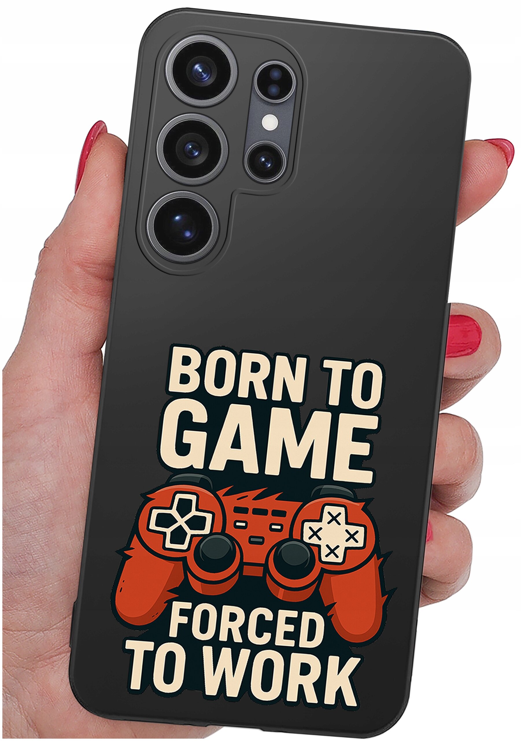 Czarna obudowa telefonu z nadrukiem przedstawiającym czerwony kontroler do gier i napisem \'BORN TO GAME FORCED TO WORK\'.
