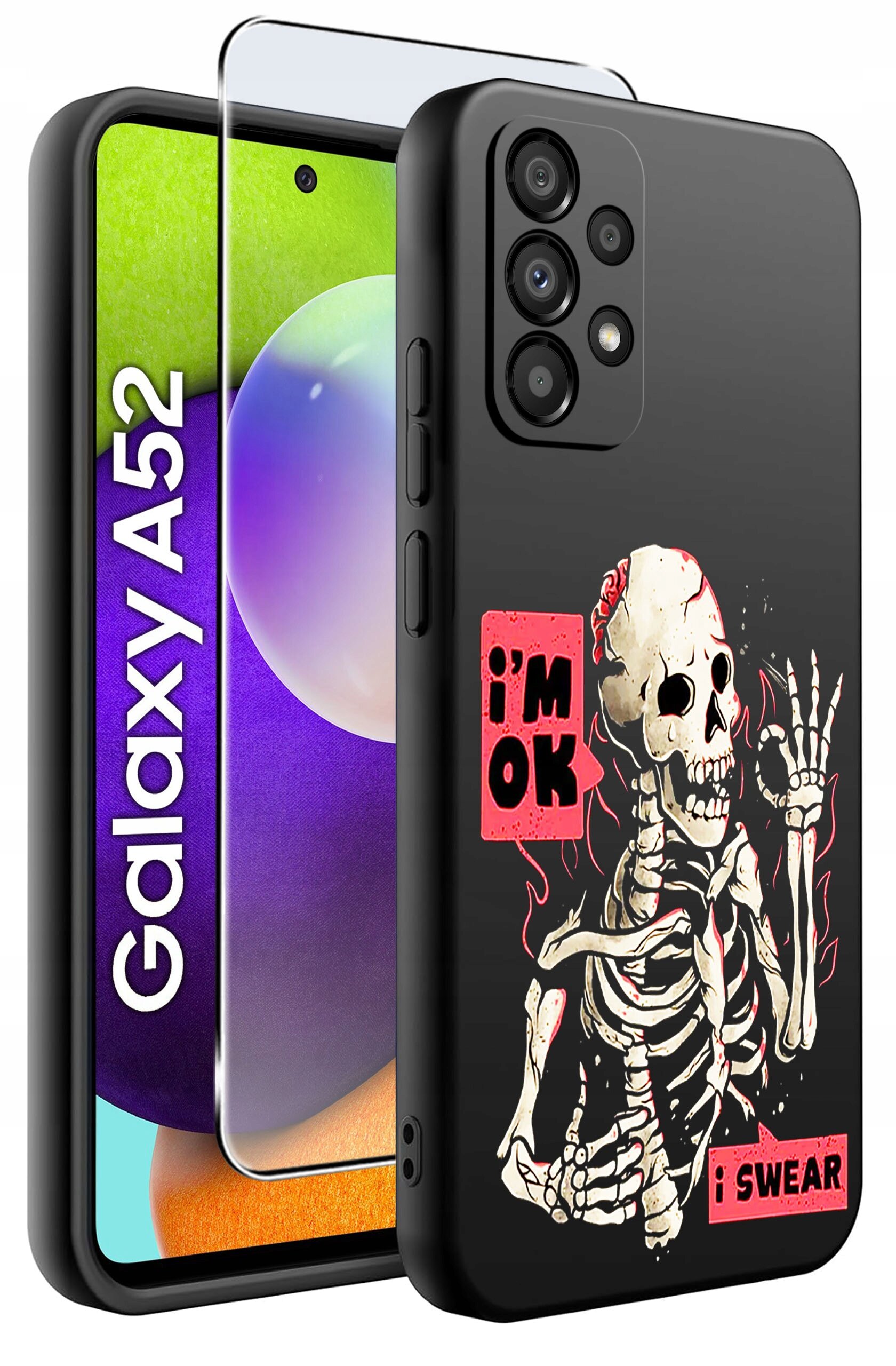 Obraz przedstawia etui na telefon z grafiką szkieletu oraz napisami \'i\'m OK\' i \'i SWEAR\'. Obok etui widoczny jest telefon z napisem \'Galaxy A52\' na ekranie oraz szkło ochronne.