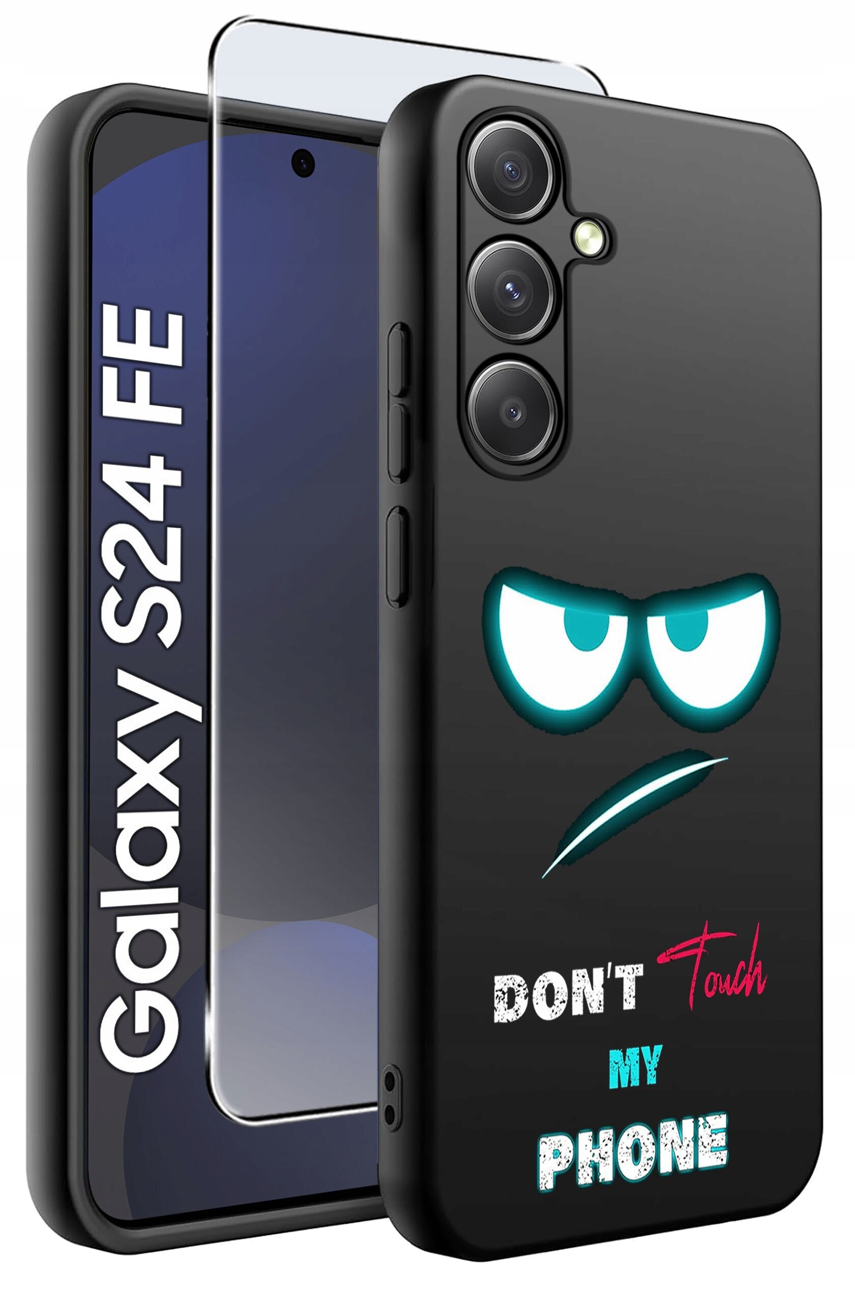 Na obrazie widoczne jest czarne etui na telefon z nadrukiem przedstawiającym zarys oczu i napis \'DON\'T Touch MY PHONE\'. Obok etui znajduje się szkło ochronne, a na ekranie telefonu widnieje napis \'Galaxy S24 FE\'.