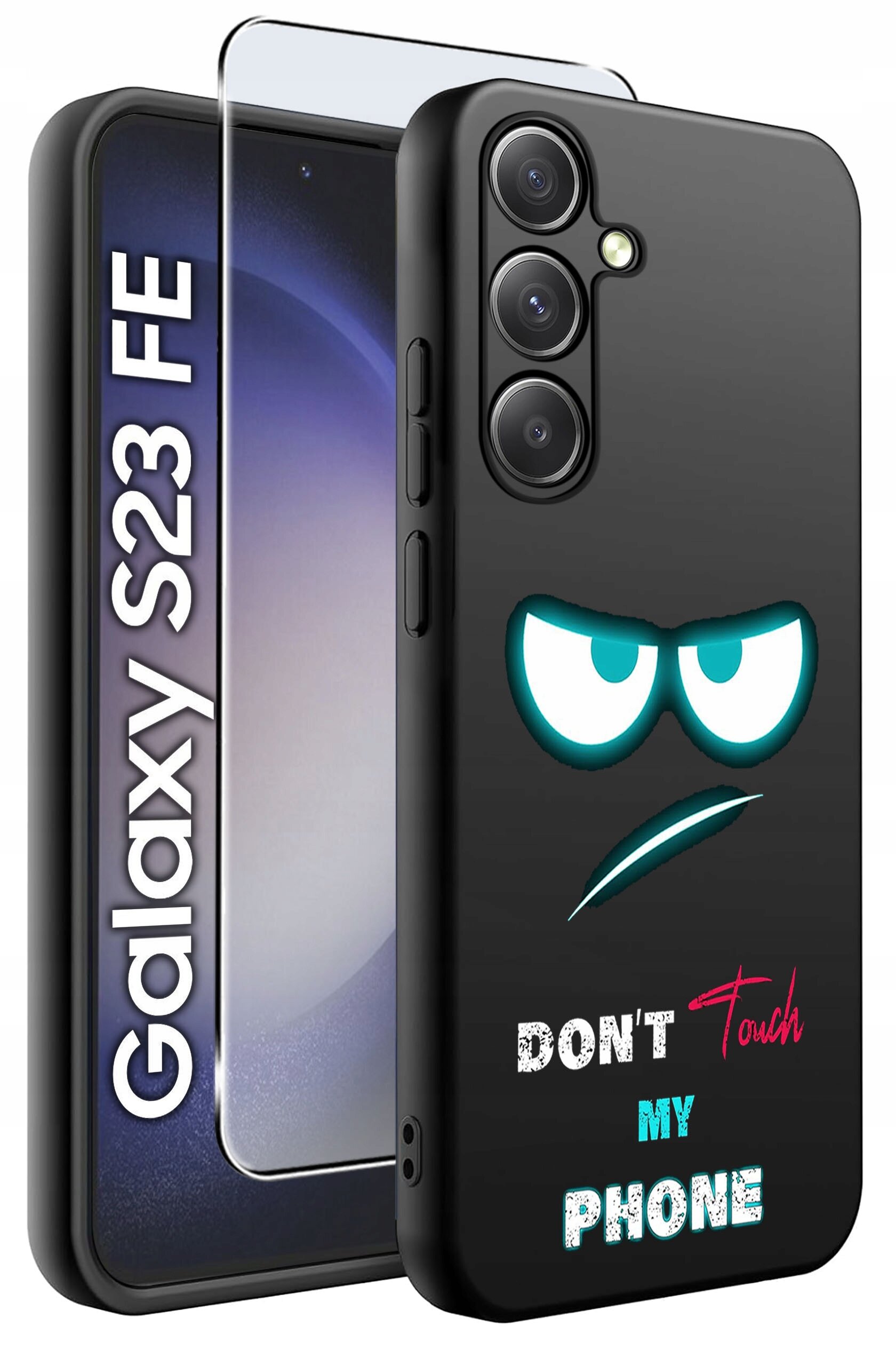 Czarne etui na telefon z nadrukiem zarysowanych oczu i napisem \'DON\'T Touch MY PHONE\'. Obok etui znajduje się szkło ochronne oraz napis \'Galaxy S23 FE\'.
