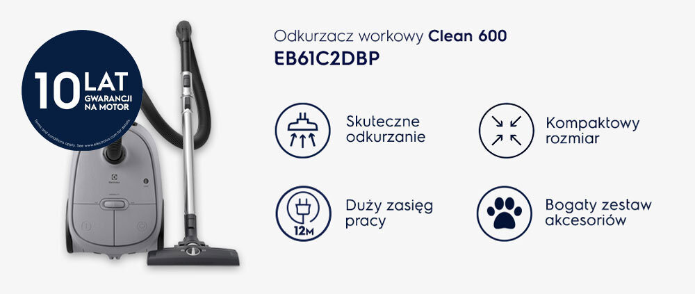 Obraz przedstawia odkurzacz workowy z napisem \'Clean 600 EB61C2DBP\'. Po lewej stronie widnieje okrągłe logo z napisem \'10 lat gwarancji na motor\', a po prawej ikony z opisami: \'Skuteczne odkurzanie\', \'Kompaktowy rozmiar\', \'Duży zasięg pracy 12m\', \'Bogaty zestaw akcesoriów\'.