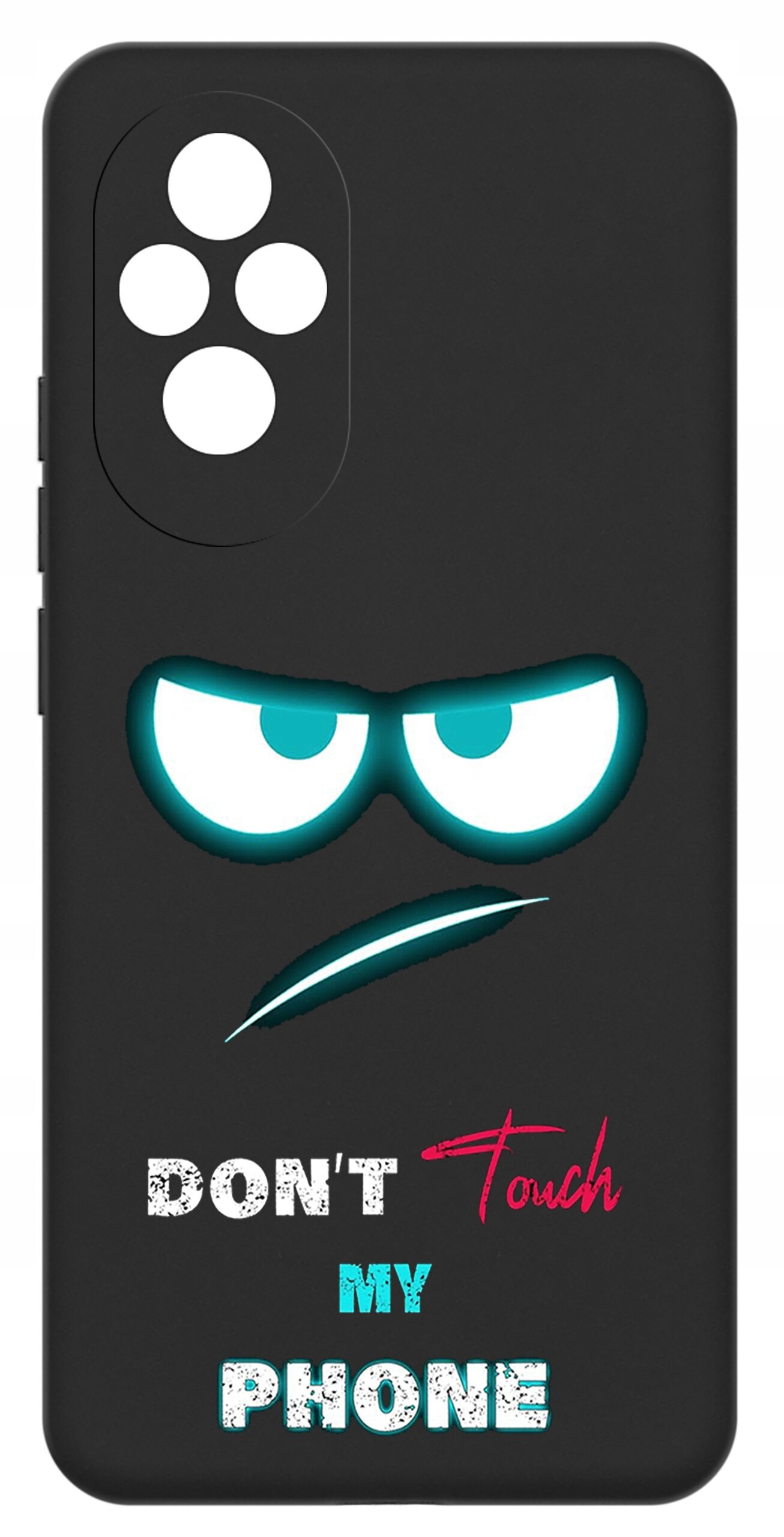 Czarne etui z nadrukiem przedstawiającym parę oczu oraz napis \'DON\'T Touch MY PHONE\'. Etui ma wycięcia na cztery obiektywy aparatu.