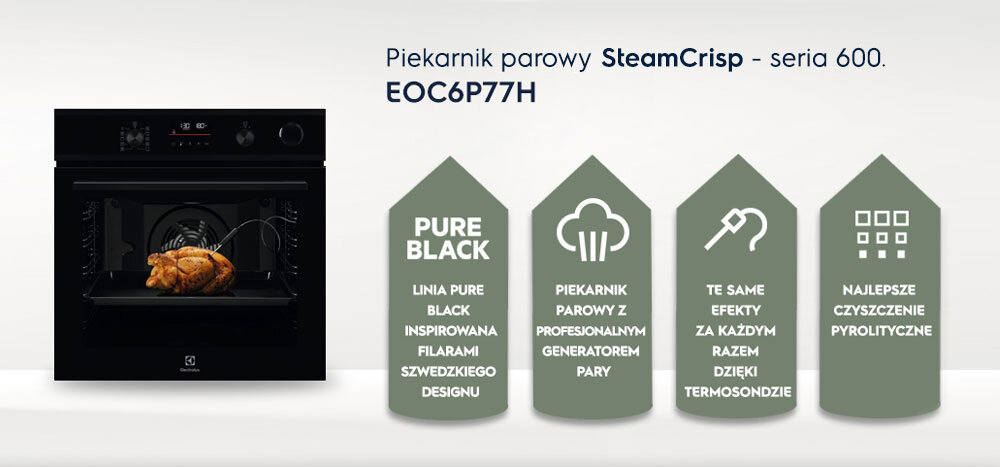 Obraz przedstawia czarny piekarnik parowy z serii SteamCrisp, model EOC6P77H, z pieczonym kurczakiem w środku. Obok znajdują się cztery ikony z tekstami: \'PURE BLACK LINIA PURE BLACK INSPIROWANA FILARAMI SZWEDZKIEGO DESIGNU\', \'PIEKARNIK PAROWY Z PROFESJONALNYM GENERATOREM PARY\', \'TE SAME EFEKTY ZA KAŻDYM RAZEM DZIĘKI TERMOSONDZIE\', \'NAJLEPSZE CZYSZCZENIE PYROLITYCZNE\'.