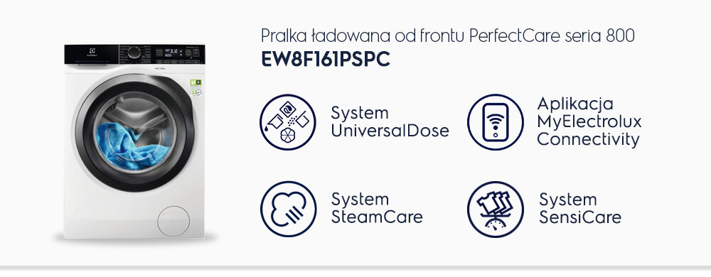Obraz przedstawia pralkę ładowaną od frontu z serii PerfectCare 800, model EW8F161PSPC. Widoczne są ikony i napisy: System UniversalDose, Aplikacja MyElectrolux Connectivity, System SteamCare, System SensiCare.