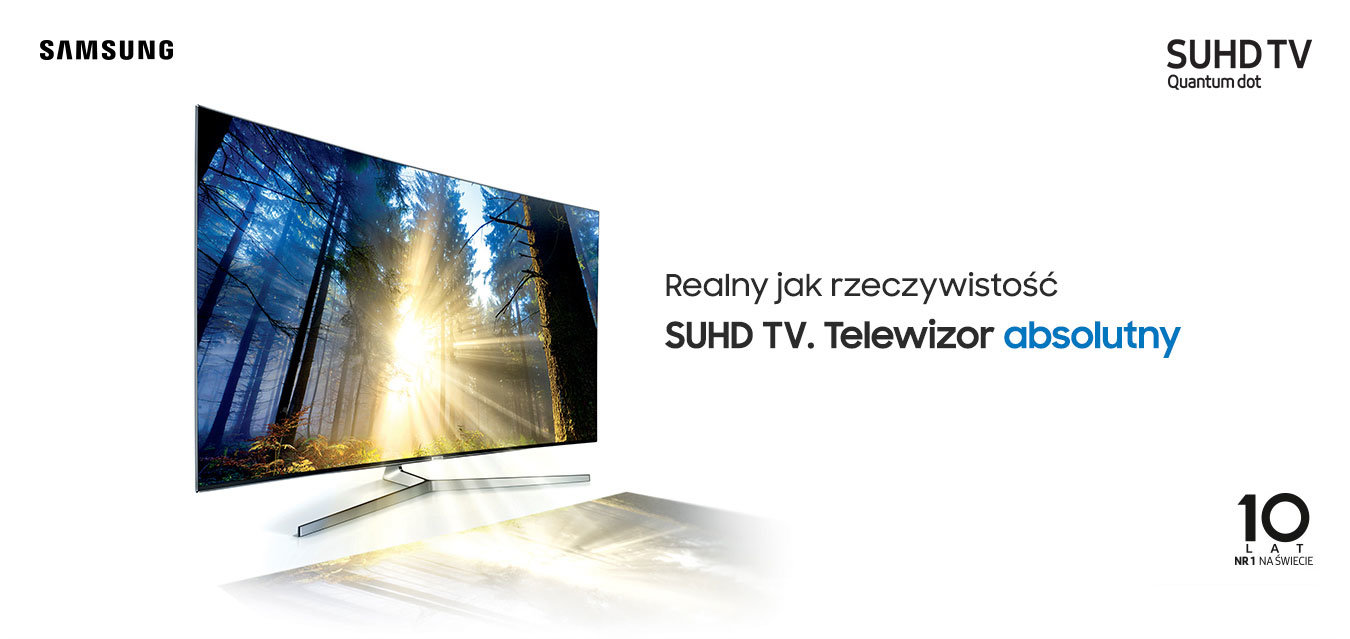 Realny jak rzeczywistość! SUHD TV. Telewizor absolutny