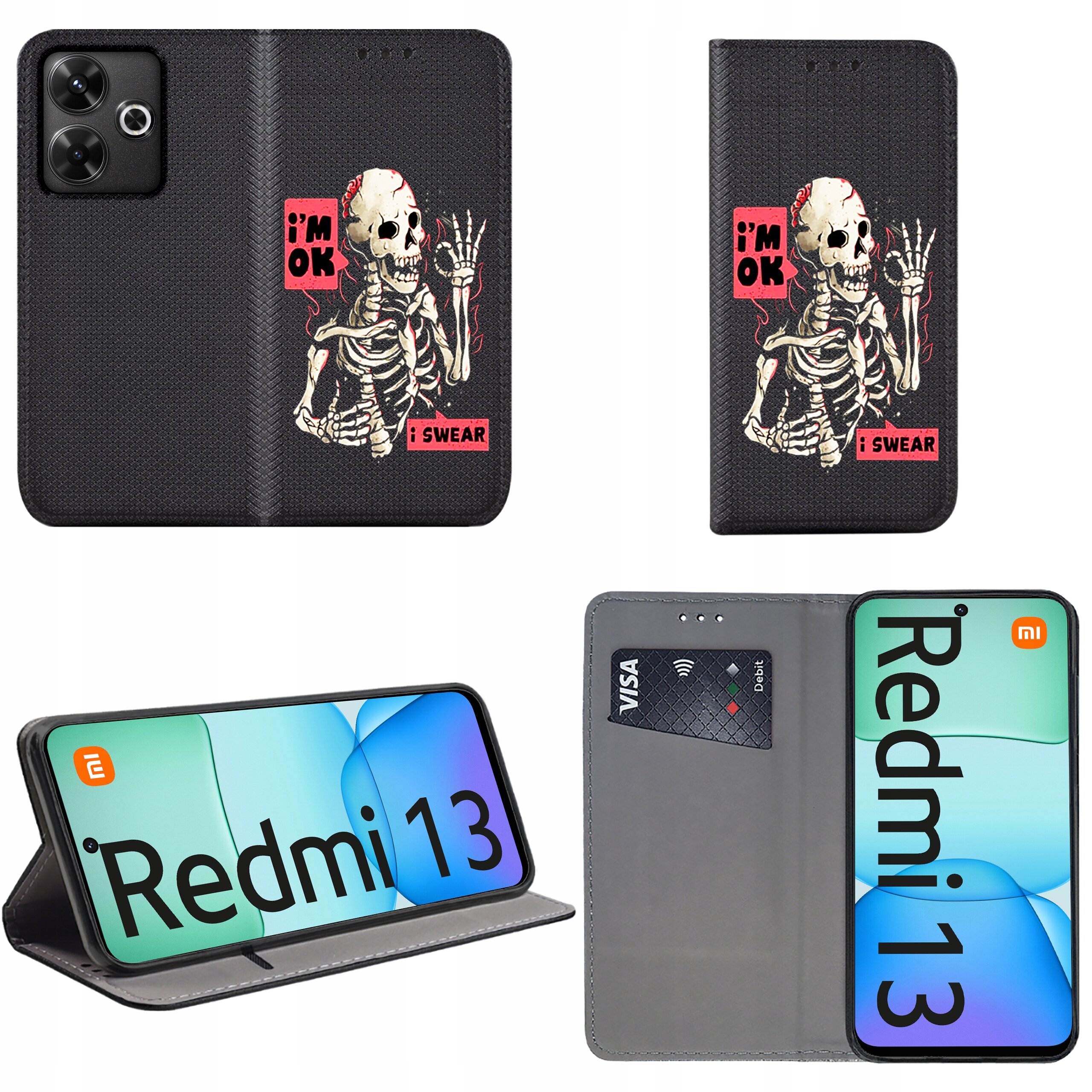 Etui do telefonu z grafiką szkieletu i napisami \'i\'m OK\' oraz \'i SWEAR\'. Wewnątrz znajduje się miejsce na kartę płatniczą, a telefon wyświetla napis \'Redmi 13\'.