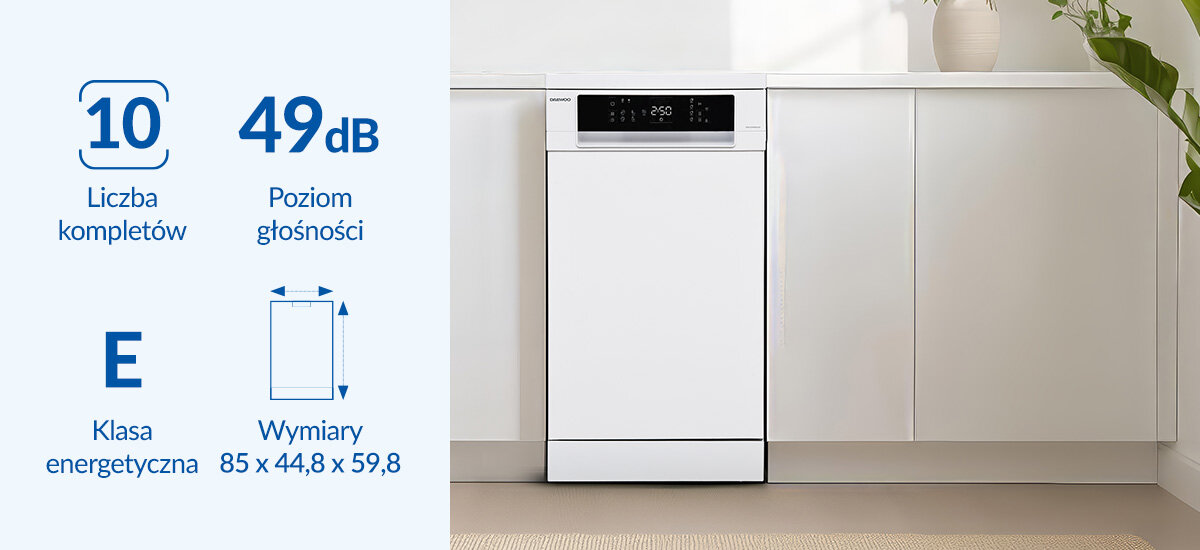 ZMYWARKA DAEWOO DFSA1DW49E00-EE Zmywarka Daewoo mieści 10 kompletów naczyń i pracuje z poziomem hałasu 49 dB. Grafika prezentuje najważniejsze parametry urządzenia 10 kompletów naczyń zmywarka 45 cm głośność 49 dB klasa energetyczna E