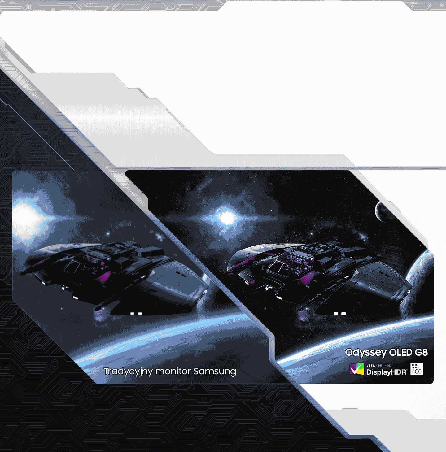 Obraz przedstawia dwa monitory z grafiką kosmiczną, na jednym z nich widnieje napis \'Tradycyjny monitor Samsung\', a na drugim \'Odyssey OLED G8\'. Obok znajduje się logo VESA Certified DisplayHDR 400.