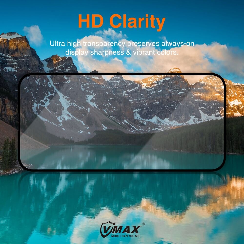 Obraz przedstawia krajobraz górski z jeziorem, na którym nałożony jest kontur szkła hartowanego. Widoczny tekst: \'HD Clarity\', \'Ultra high transparency preserves always-on display sharpness & vibrant colors\', \'VMAX MORE THAN YOU SEE\'.