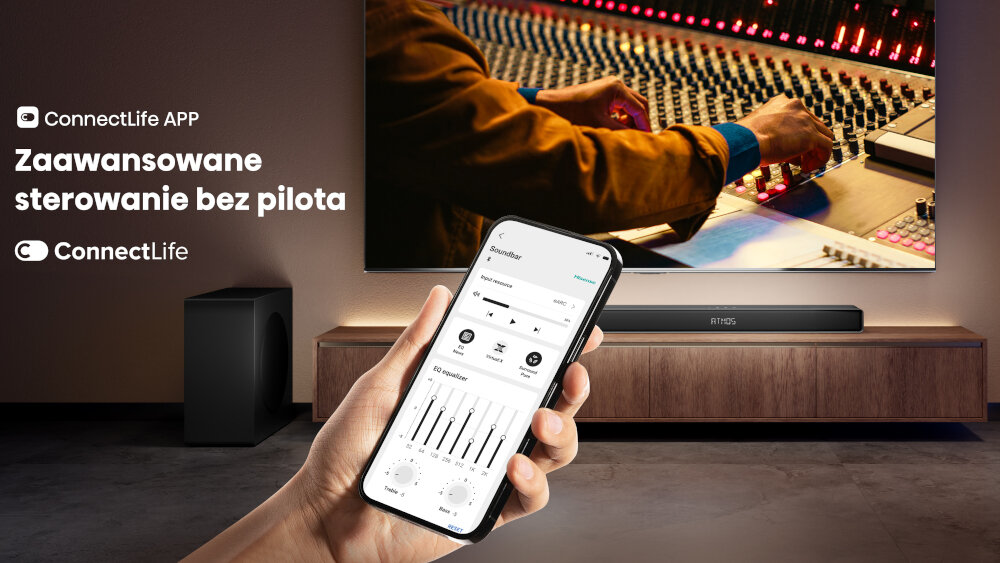 Na obrazie widać telewizor z wyświetlonym pulpitem mikserskim, soundbar na szafce oraz osobę trzymającą smartfon z aplikacją do sterowania dźwiękiem. Obok znajduje się tekst: \'ConnectLife APP Zaawansowane sterowanie bez pilota ConnectLife\'.