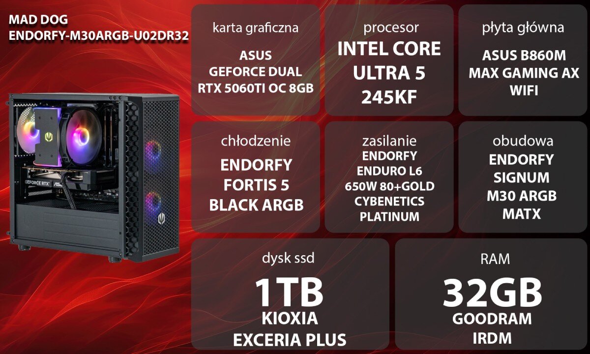Obraz przedstawia komputer z podświetleniem RGB oraz specyfikację techniczną: karta graficzna ASUS GeForce Dual RTX 5060Ti OC 8GB, procesor Intel Core Ultra 5 245KF, płyta główna ASUS B860M Max Gaming AX WiFi, chłodzenie Endorfy Fortis 5 Black ARGB, zasilanie Endorfy Enduro L6 650W 80+Gold Cybenetics Platinum, obudowa Endorfy Signum M30 ARGB MATX, dysk SSD 1TB Kioxia Exceria Plus, RAM 32GB Goodram IRDM.