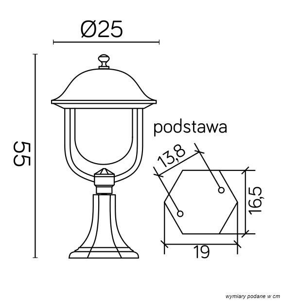 Schemat lampy zewnętrznej stojącej z wymiarami: wysokość 55 cm, średnica 25 cm. Podstawa ma kształt sześciokąta o wymiarach 13,8 cm i 19 cm, z wysokością 16,5 cm; wymiary podane w cm.