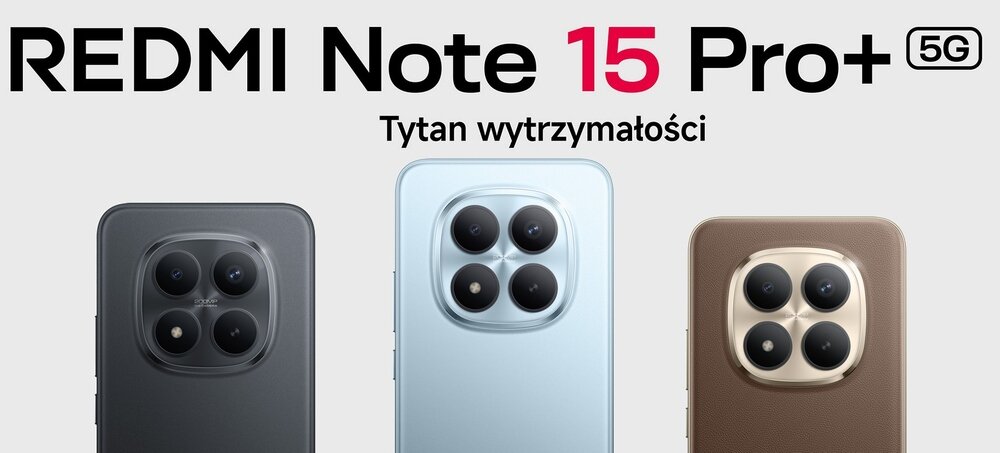 Obraz przedstawia trzy smartfony z dużymi aparatami fotograficznymi na tylnej obudowie w kolorach czarnym, niebieskim i brązowym. Na górze widoczny jest tekst: \'REDMI Note 15 Pro+ 5G Tytan wytrzymałości\'.