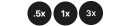 Trzy czarne okrągłe ikony z białymi napisami: \'.5x\', \'1x\' i pusta.
