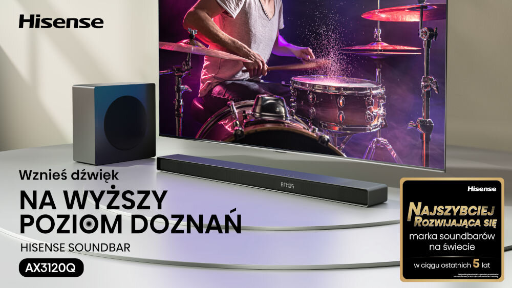 Obraz przedstawia soundbar HISENSE AX3120Q z bezprzewodowym subwooferem na tle ekranu z perkusistą. Widoczny tekst: \'Wznieś dźwięk na wyższy poziom doznań HISENSE SOUNDBAR AX3120Q\' oraz \'NAJSZYBCIEJ ROZWIJAJĄCA SIĘ marka soundbarów na świecie w ciągu ostatnich 5 lat\'.