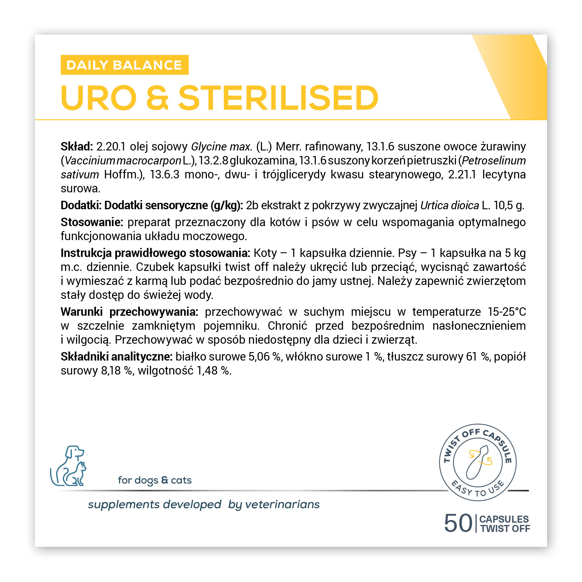 Etykieta produktu \'URO & STERILISED\' z informacjami o składzie, dodatkach, stosowaniu, instrukcji prawidłowego stosowania, warunkach przechowywania i składnikach analitycznych. Na dole widnieje napis \'for dogs & cats\' oraz \'supplements developed by veterinarians\'.