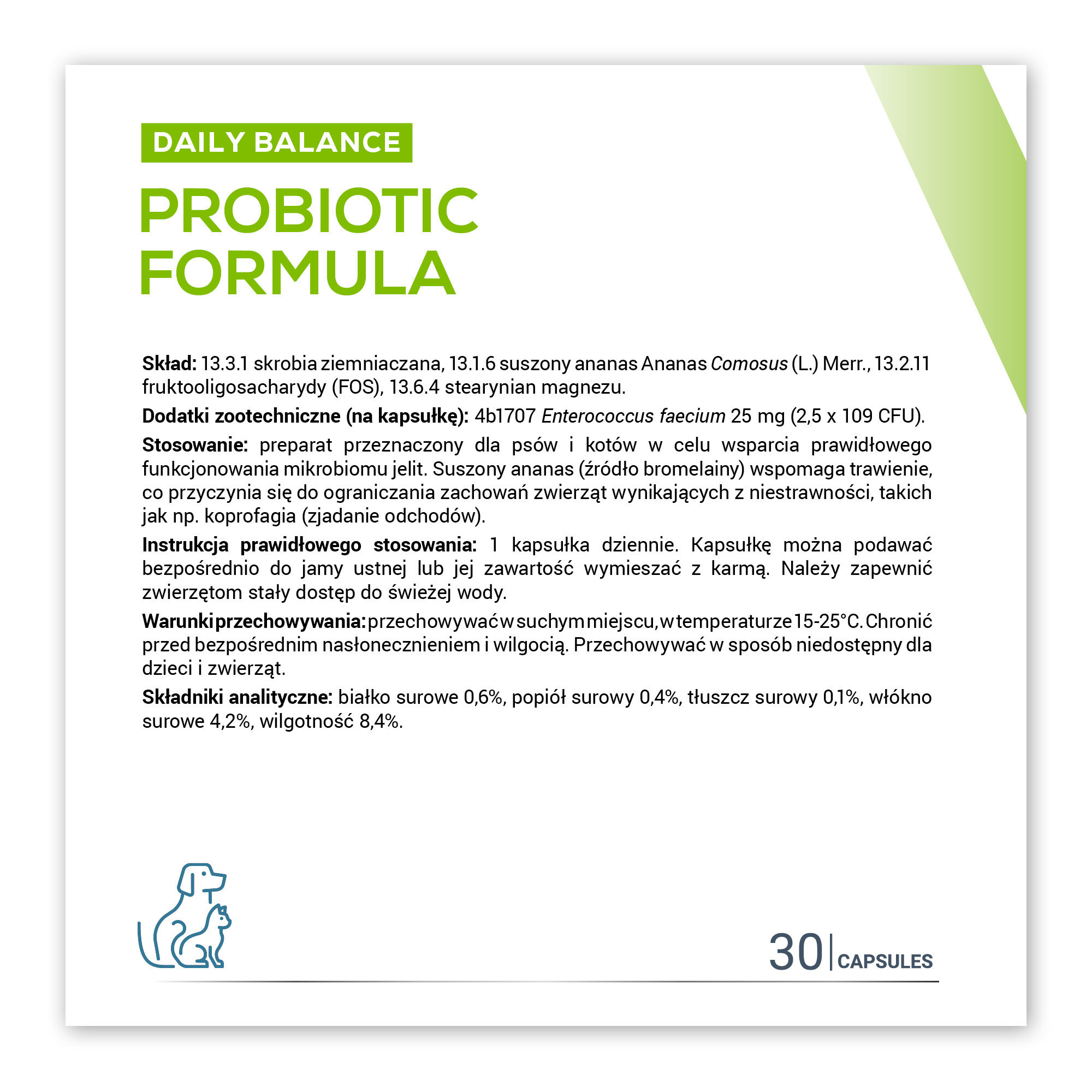 Opakowanie produktu \'Daily Balance Probiotic Formula\' z informacjami o składzie, dodatkach zootechnicznych, stosowaniu, instrukcji prawidłowego stosowania, warunkach przechowywania oraz składnikach analitycznych. Widoczna jest także ikona psa i kota oraz informacja o zawartości 30 kapsułek.