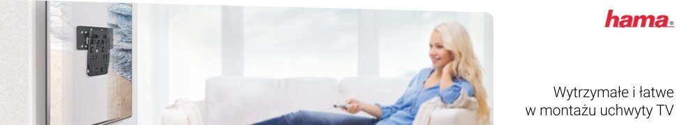 Obraz przedstawia uchwyt do TV zamontowany na ścianie oraz osobę siedzącą na kanapie z pilotem w ręku. Widoczne jest logo \'hama\' oraz tekst \'Wytrzymałe i łatwe w montażu uchwyty TV\'.