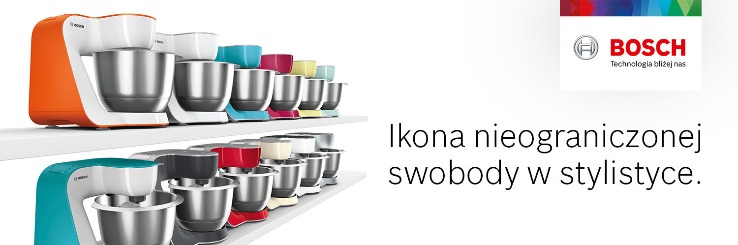 Na obrazie widoczne są różnokolorowe roboty kuchenne z metalowymi misami ustawione na dwóch półkach. Po prawej stronie znajduje się tekst: \'Ikona nieograniczonej swobody w stylistyce.\' oraz logo BOSCH z napisem \'Technologia bliżej nas\'.
