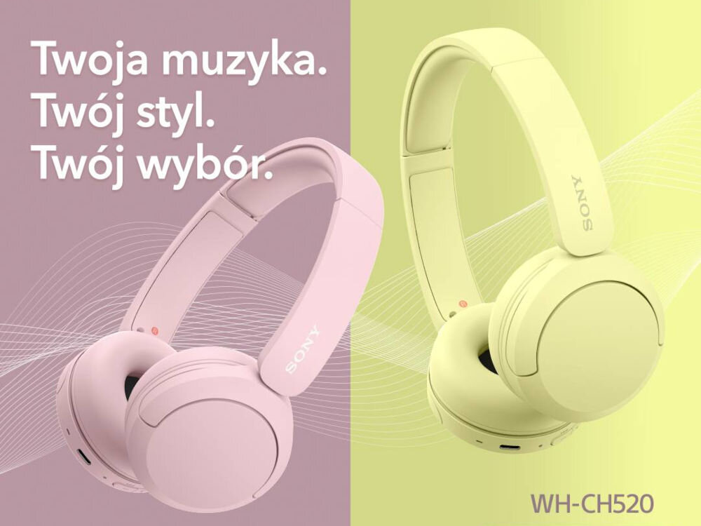 Obraz przedstawia dwa modele słuchawek nausznych w kolorach różowym i jasnożółtym z logo SONY. Na tle widnieje tekst: \'Twoja muzyka. Twój styl. Twój wybór.\' oraz oznaczenie modelu WH-CH520.